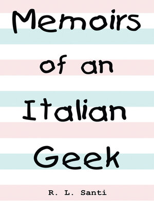 cover image of Memoirs of an Italian Geek